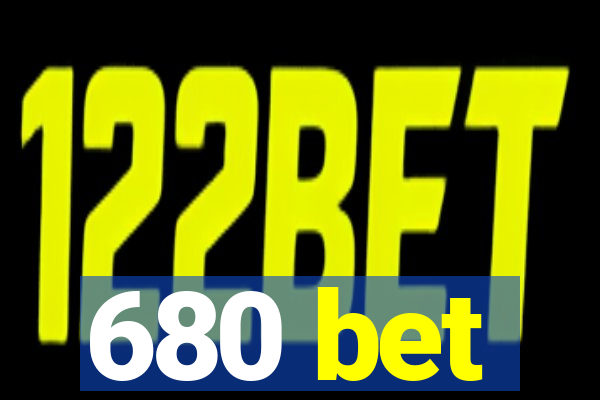 680 bet